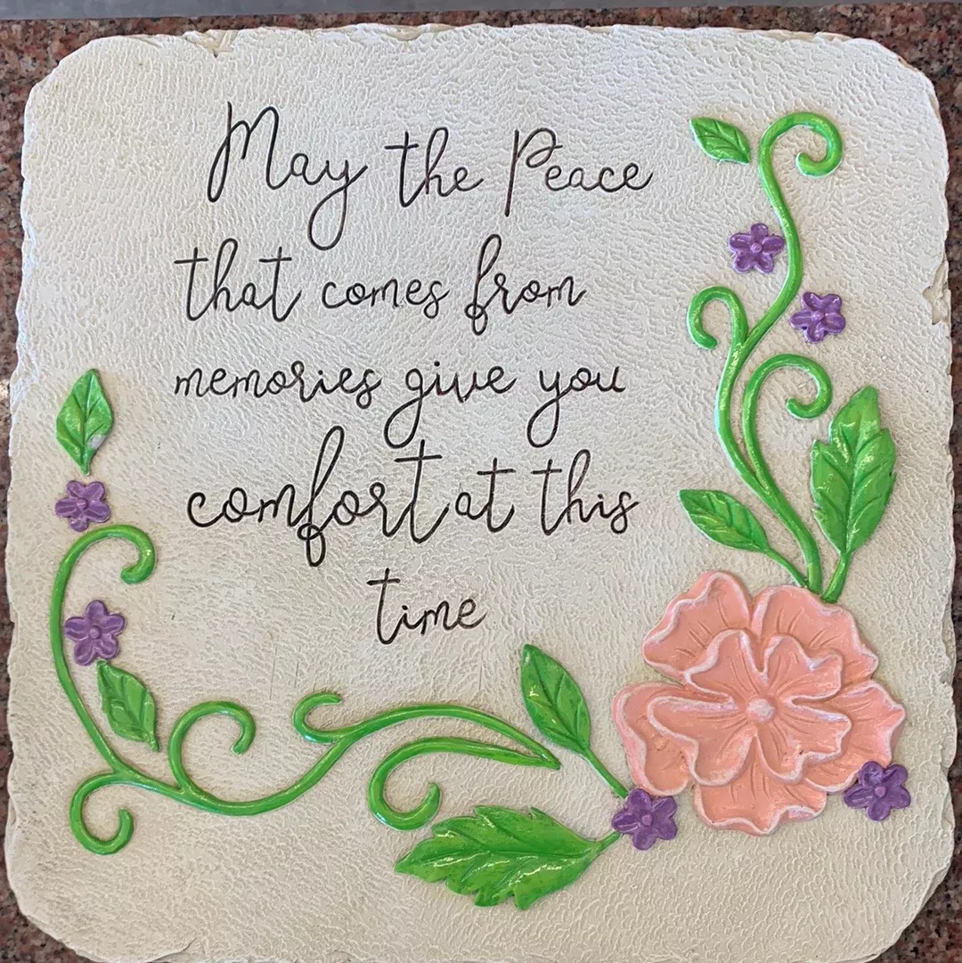 "May the Peace That Comes From Memories, Give You Comfort At This Time" Garden Stone