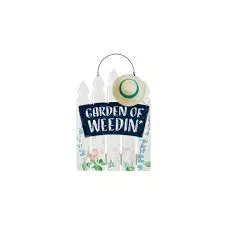 Printed Metal Hanging Garden Sign, Garden of Weedin'